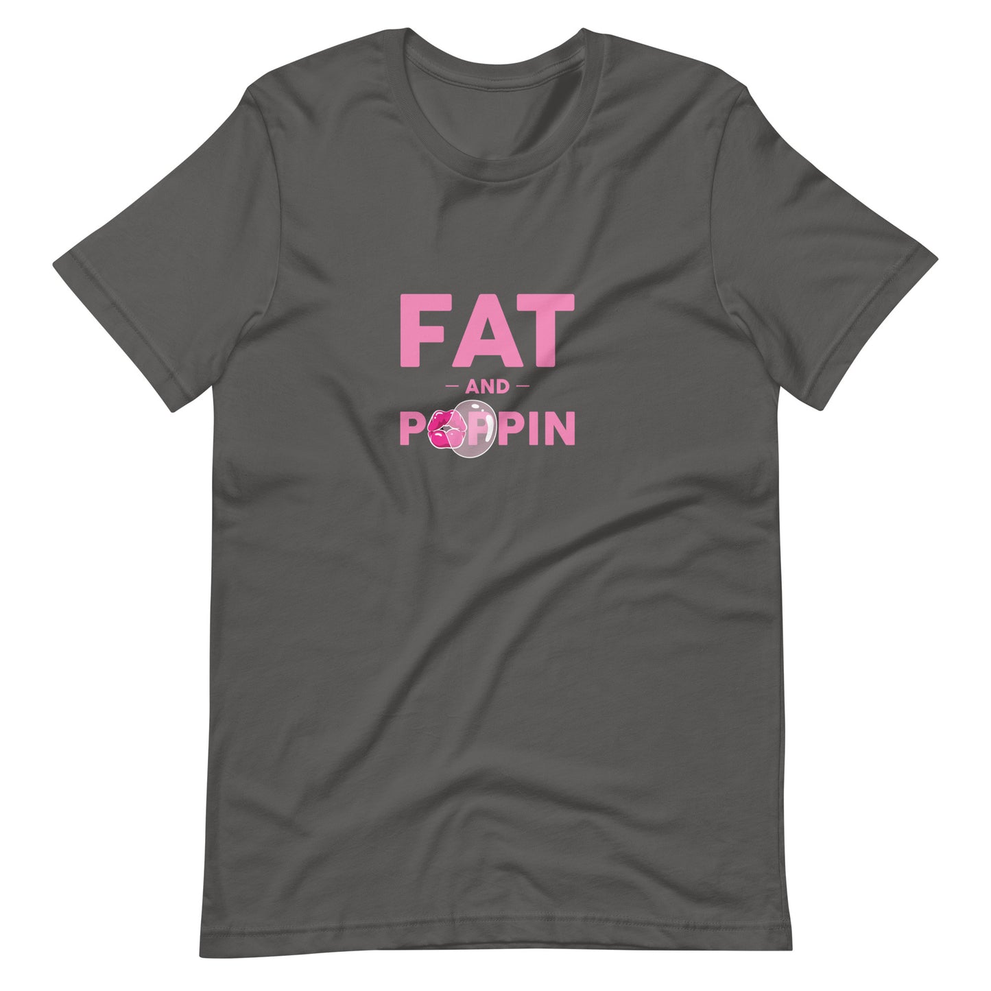 Fat and Poppin Unisex t-shirt