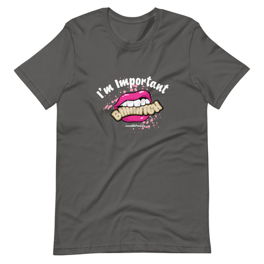 I’m Important Pink Lips White Letters Unisex t-shirt