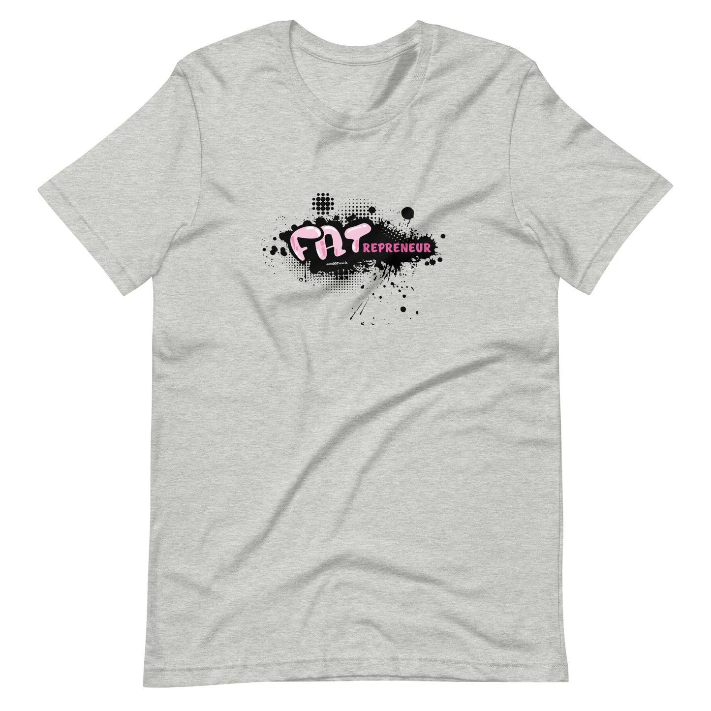 Fatrepreneur Multi Color Unisex t-shirt