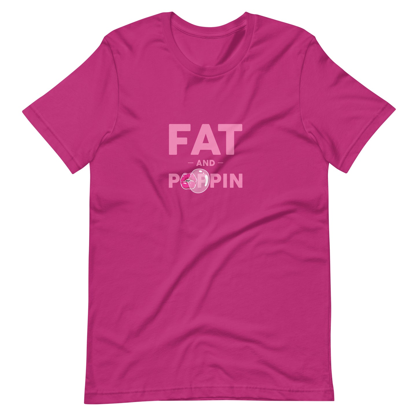 Fat and Poppin Unisex t-shirt