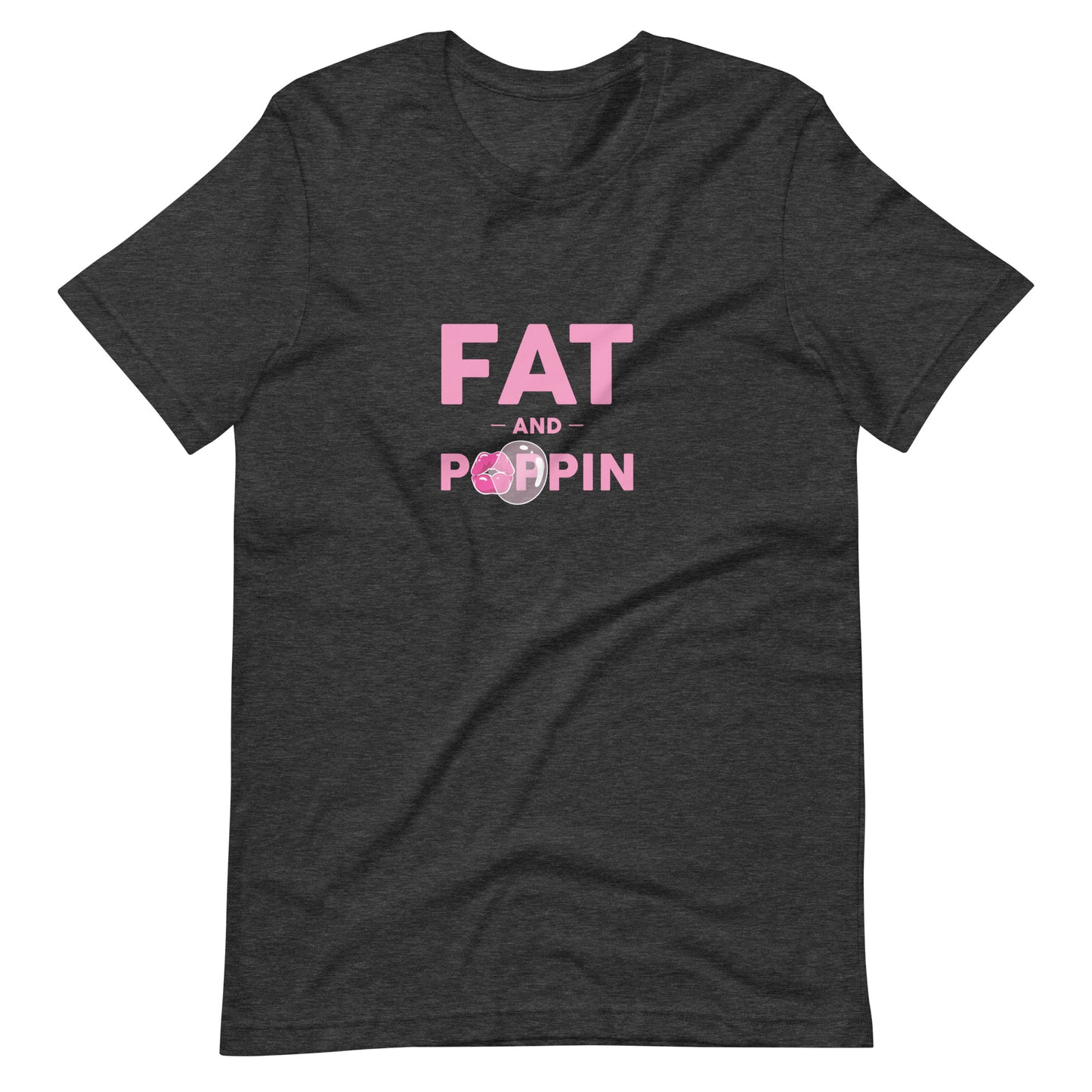 Fat and Poppin Unisex t-shirt