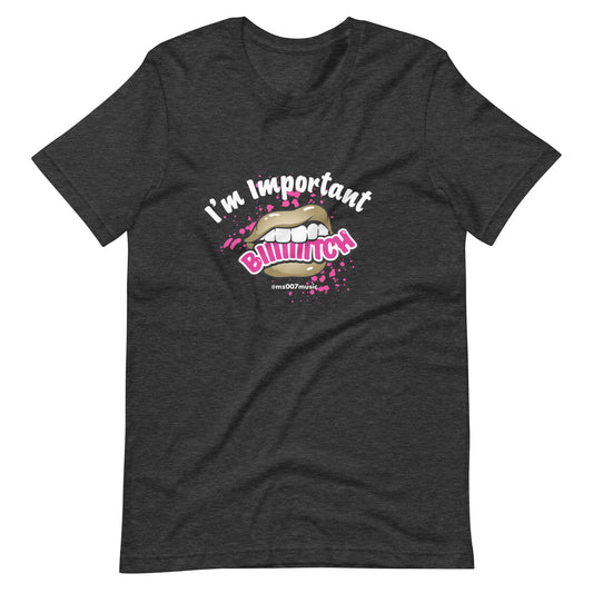 I’m Important Gold Lip White letters Unisex t-shirt