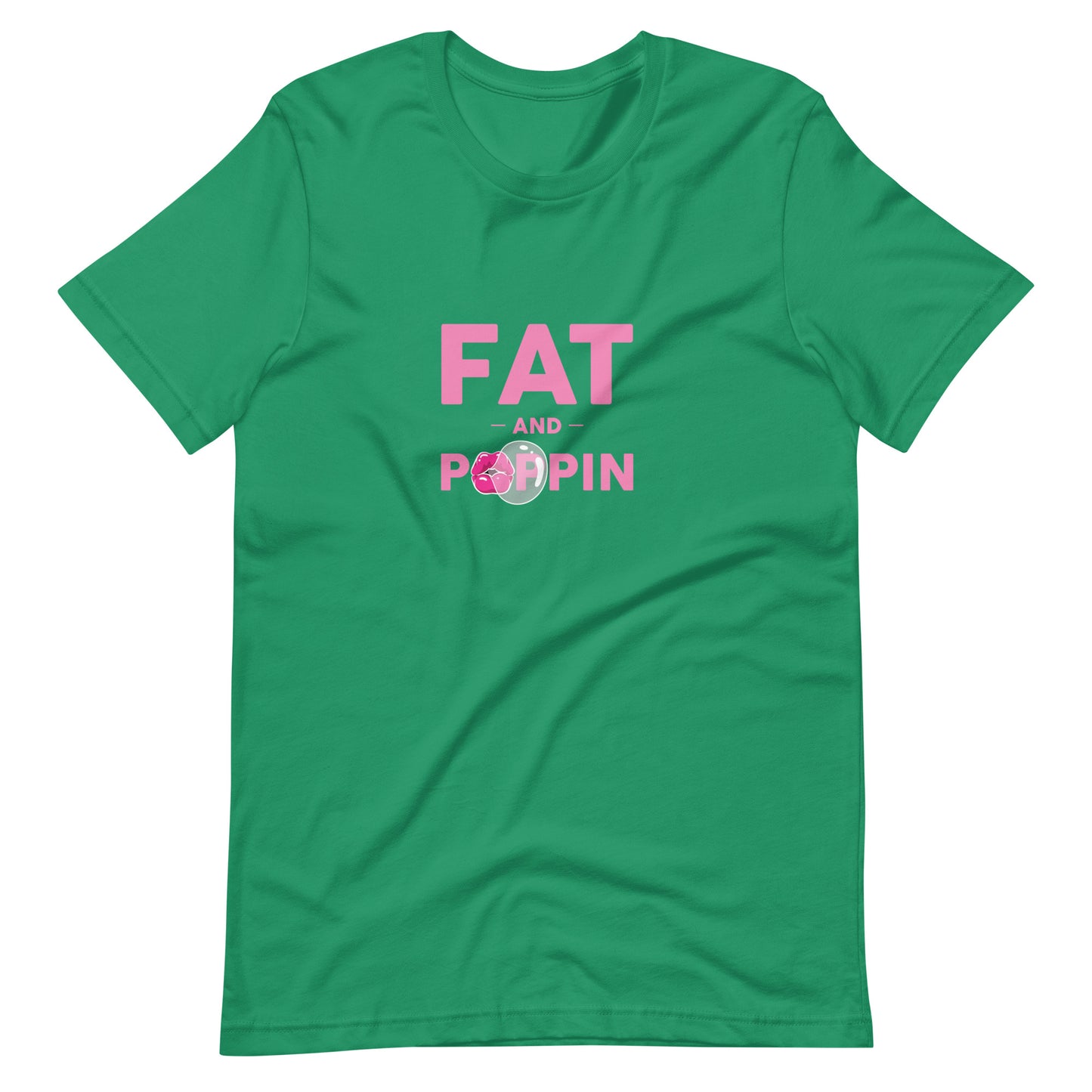 Fat and Poppin Unisex t-shirt