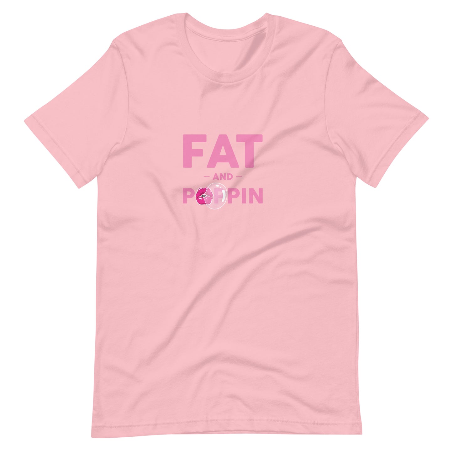 Fat and Poppin Unisex t-shirt