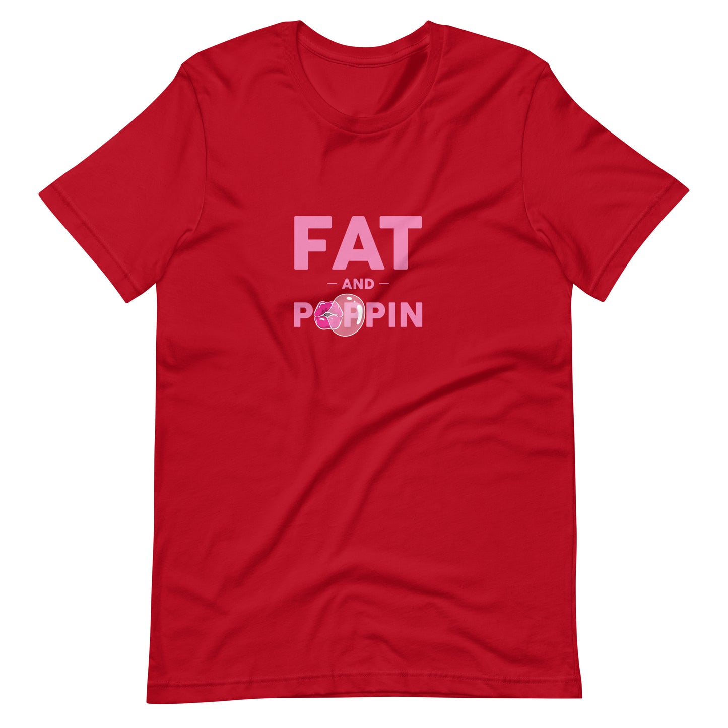 Fat and Poppin Unisex t-shirt