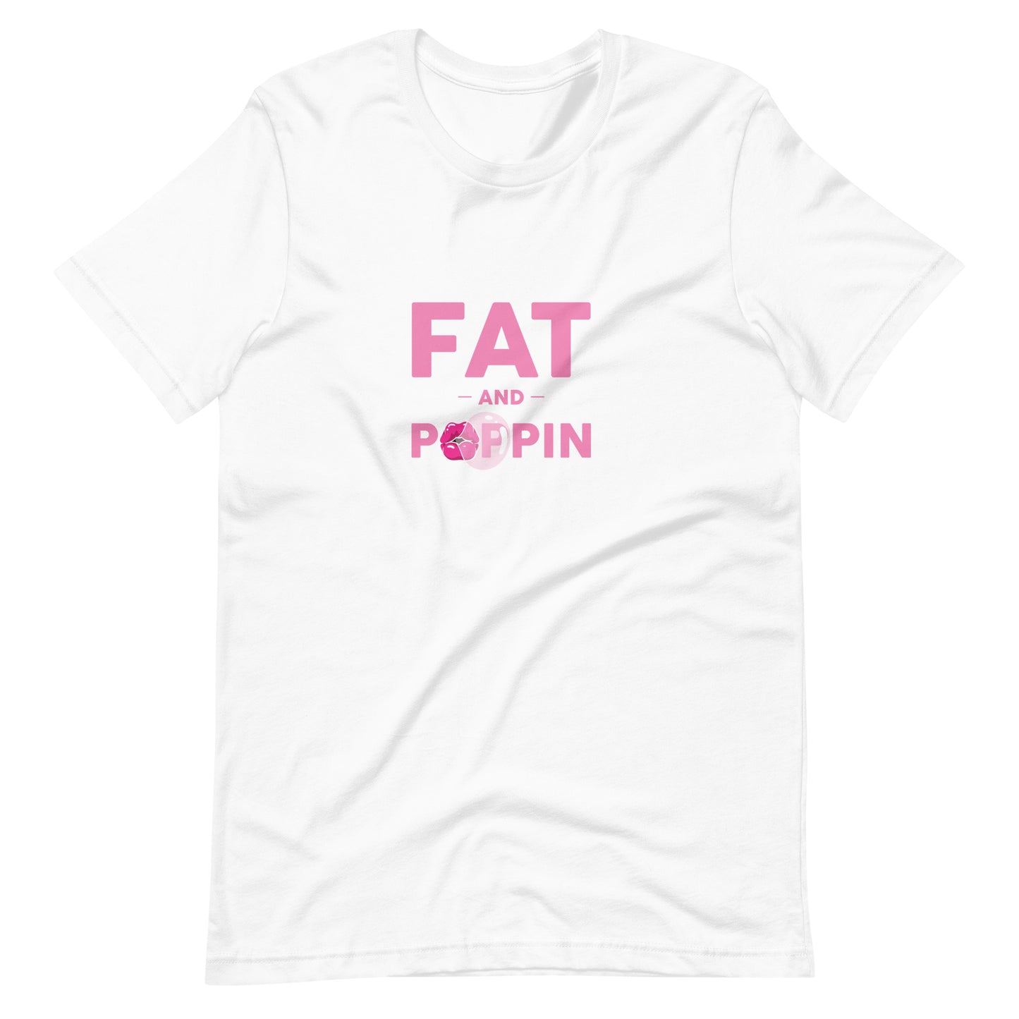 Fat and Poppin Unisex t-shirt