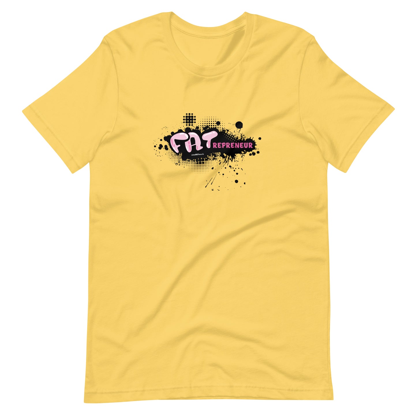 Fatrepreneur Multi Color Unisex t-shirt